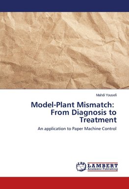 Model-Plant Mismatch: From Diagnosis to Treatment