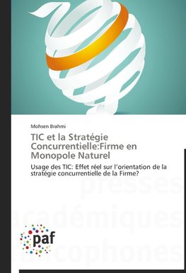 TIC et la Stratégie Concurrentielle:Firme en Monopole Naturel