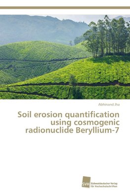 Soil erosion quantification using cosmogenic radionuclide Beryllium-7