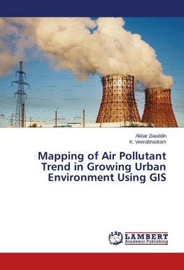 Mapping of Air Pollutant Trend in Growing Urban Environment Using GIS