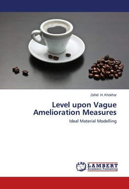 Level upon Vague Amelioration Measures