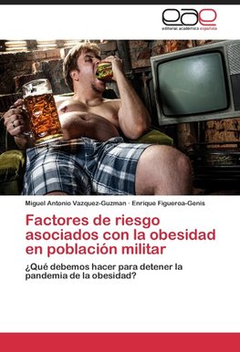 Factores de riesgo asociados con la obesidad en población militar