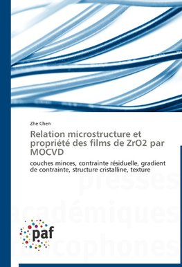 Relation microstructure et propriété des films de ZrO2 par MOCVD