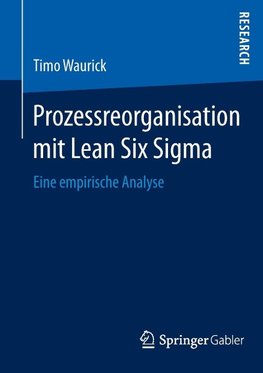 Prozessreorganisation mit Lean Six Sigma