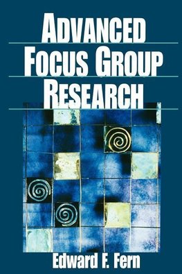 Fern, E: Advanced Focus Group Research