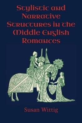 Stylistic and Narrative Structures in the Middle English Ro