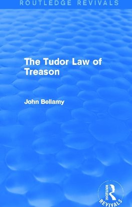 The Tudor Law of Treason (Routledge Revivals)