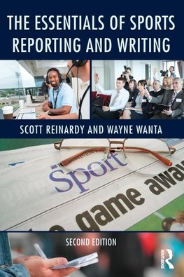 Reinardy, S: Essentials of Sports Reporting and Writing