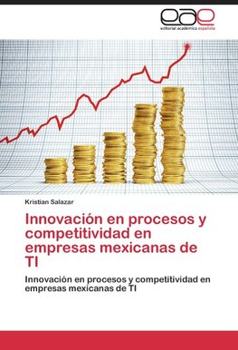 Innovación en procesos y competitividad en empresas mexicanas de TI