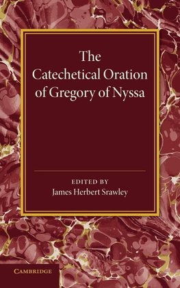 The Catechetical Oration of Gregory of Nyssa