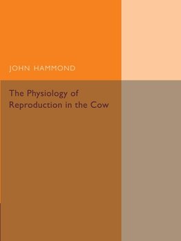 The Physiology of Reproduction in the Cow