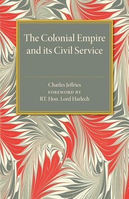 The Colonial Empire and Its Civil Service