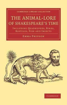 The Animal-Lore of Shakespeare's Time