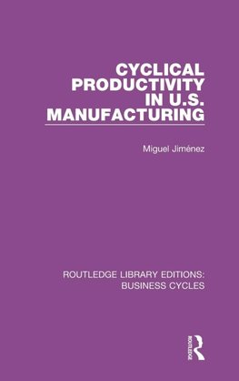 Cyclical Productivity in US Manufacturing (RLE