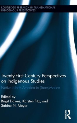 Twenty-First Century Perspectives on Indigenous Studies