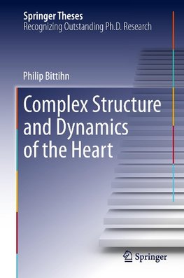 Complex Structure and Dynamics of the Heart