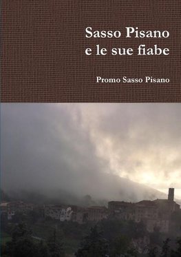 Sasso Pisano E Le Sue Fiabe