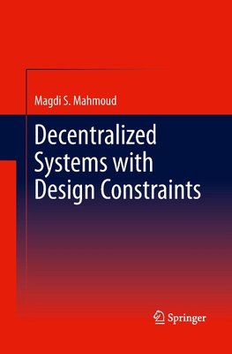 Decentralized Systems with Design Constraints