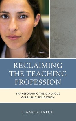 Reclaiming the Teaching Profession