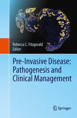 Pre-Invasive Disease: Pathogenesis and Clinical Management