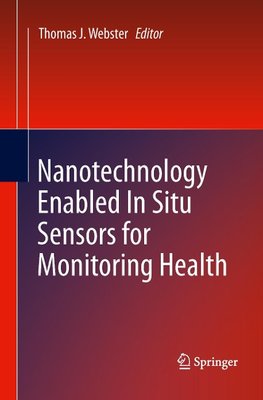 Nanotechnology Enabled In situ Sensors for Monitoring Health