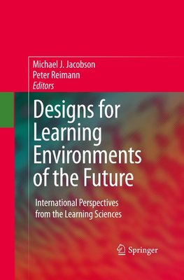 Designs for Learning Environments of the Future