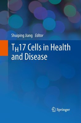 TH17 Cells in Health and Disease