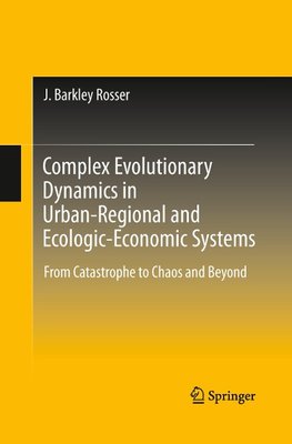 Complex Evolutionary Dynamics in Urban-Regional and Ecologic-Economic Systems