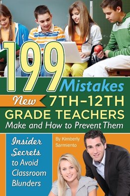 199 Mistakes New 7th 12th Grade Teachers Make and How to Prevent Them