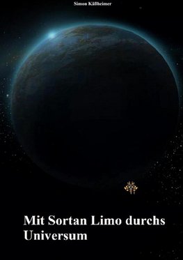 Mit Sortan Limo durchs Universum