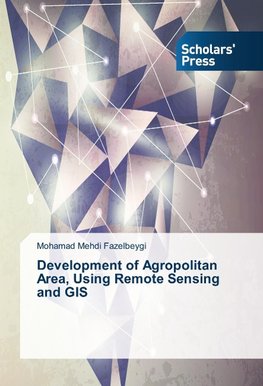 Development of Agropolitan Area, Using Remote Sensing and GIS