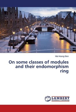 On some classes of modules and their endomorphism ring