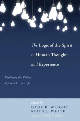 The Logic of the Spirit in Human Thought and Experience