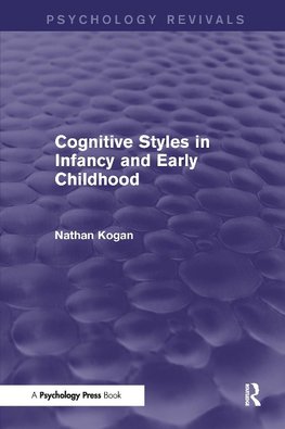 Cognitive Styles in Infancy and Early Childhood (Psychology Revivals)