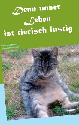 Denn unser Leben ist tierisch lustig