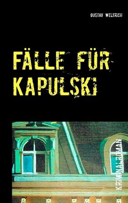 Fälle für Kapulski