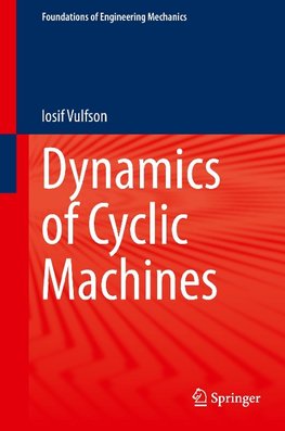 Dynamics of Cyclic Machines