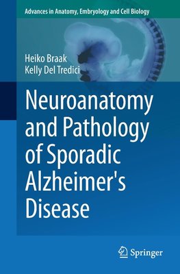 Neuroanatomy and Pathology of Sporadic Alzheimer's Disease