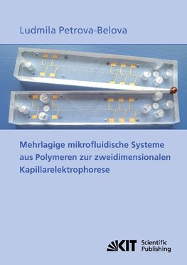 Mehrlagige mikrofluidische Systeme aus Polymeren zur zweidimensionalen Kapillarelektrophorese