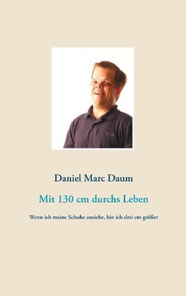 Mit 130 cm durchs Leben