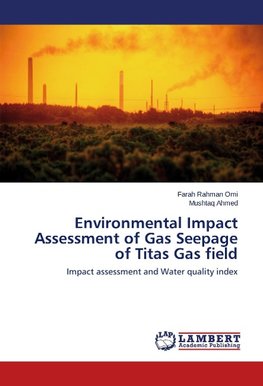 Environmental Impact Assessment of Gas Seepage of Titas Gas field