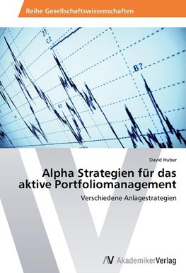 Alpha Strategien für das aktive Portfoliomanagement