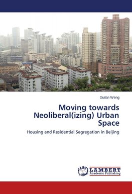 Moving towards Neoliberal(izing) Urban Space