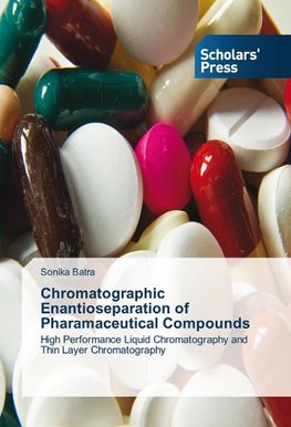 Chromatographic Enantioseparation of Pharamaceutical Compounds