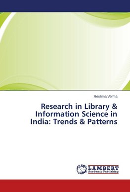 Research in Library & Information Science in India: Trends & Patterns