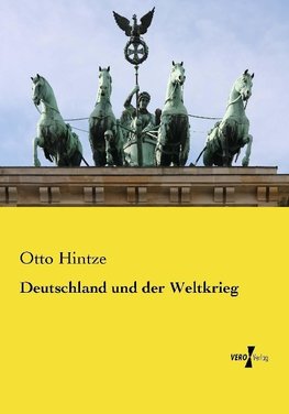 Deutschland und der Weltkrieg