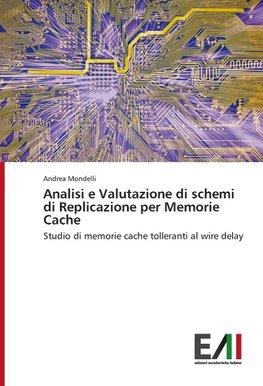 Analisi e Valutazione di schemi di Replicazione per Memorie Cache