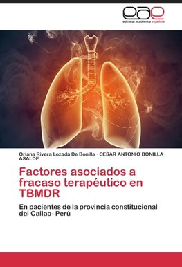 Factores asociados a fracaso terapéutico en TBMDR