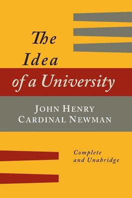 The Idea of a University Defined and Illustrated