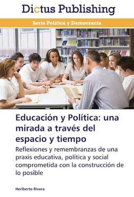 Educación y Política: una mirada a través del espacio y tiempo